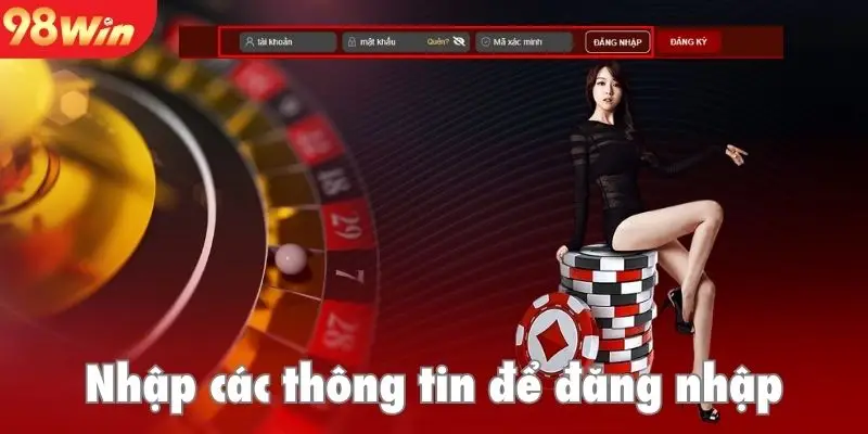 Nhập thông tin chính xác khi đăng nhập 98Win