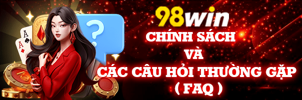 Chính Sách & Các Câu Hỏi Thường Gặp
