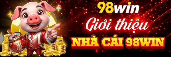 Giới Thiệu Nhà Cái 98win